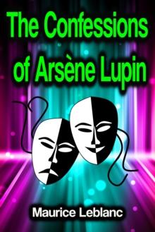 The Confessions of Arsene Lupin