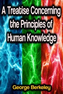 A Treatise Concerning the Principles of Human Knowledge