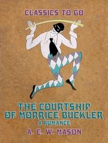 The Courtship Of Morrice Buckler A Romance