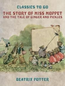 The Story of Miss Moppet and The Tale of Ginger and Pickles