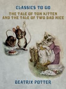 The Tale of Tom Kitten and The Tale of two Bad Mice