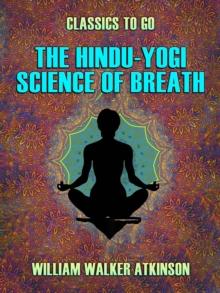 The Hindu-Yogi Science of Breath