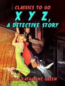 X Y Z, A Detective Story