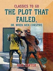 The Plot That Failed, or, When Men Conspire