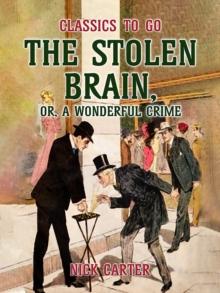 The Stolen Brain, or, A Wonderful Crime