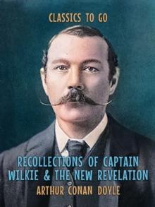 Recollections of Captain Wilkie & The New Revelation