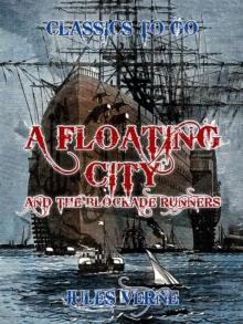 A Floating City and the Blockade Runners