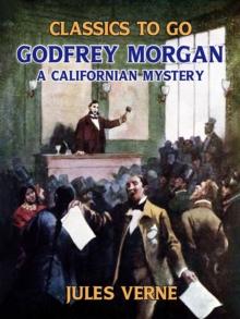 Godfrey Morgan A Californian Mystery