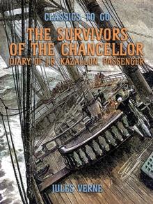 The Survivors Of The Chancellor Diary Of J.R. Kazallon, Passenger