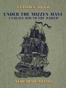 Under the Mizzen Mast, A Voyage Round the World