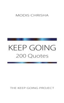 Keep Going : 200 Quotes