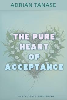 The Pure Heart of Acceptance