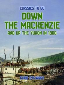 Down the Mackenzie and up the Yukon in 1906