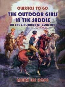 The Outdoor Girls In The Saddle, Or The Girl Miner Of Gold Run