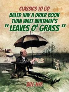 Baled Hay A Drier Book Than Walt Whitman's "Leaves o' Grass"