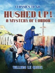 Hushed Up! A Mystery of London