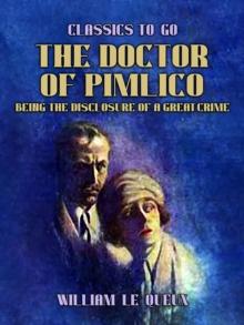 The Doctor of Pimlico Being the Disclosure of a Great Crime