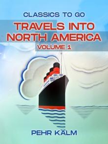 Travels Into North America, Volume 1 (of 3)