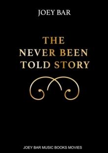 The Never Been Told Story