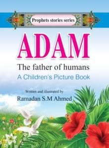 ADAM the father of humans : A Children's Picture Book