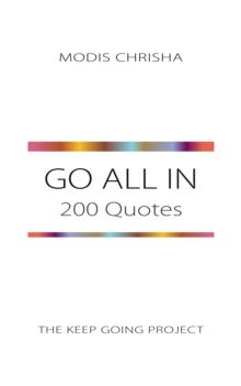 Go All In : 200 Quotes