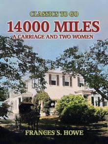 14000 Miles, A Carriage And Two Women