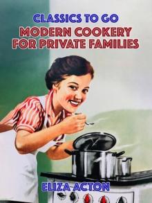 Modern Cookery For Private Families