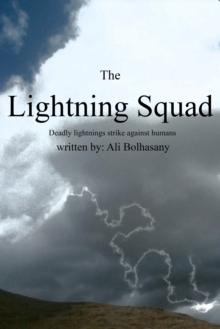 The Lightning Squad : Deadly lightnings strike against humans