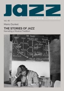 The Stories of Jazz : Narrating a Musical Tradition