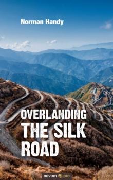 Overlanding the Silk Road