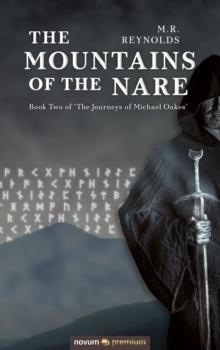 The Mountains of the Nare : Book Two of 'The Journeys of Michael Oakes'