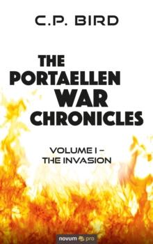 The Portaellen War Chronicles : Volume I - The Invasion