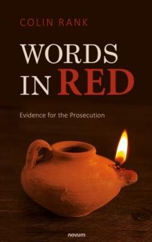 Words in Red : Evidence for the Prosecution