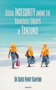 Social Insecurity among the Vulnerable Groups in Tanzania