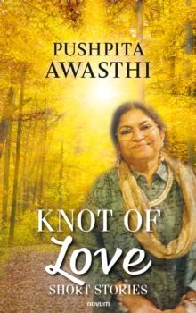 Knot of Love : Short stories