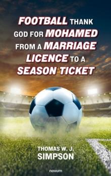 Football thank god for Mohamed from a marriage licence to a season ticket