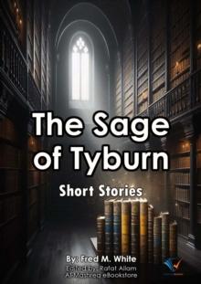 The Sage of Tyburn : Short Stories