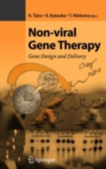 Non-viral Gene Therapy : Gene Design and Delivery