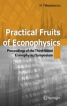 Practical Fruits of Econophysics : Proceedings of The Third Nikkei Econophysics Symposium