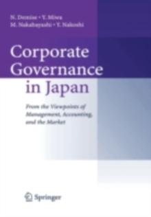 Corporate Governance in Japan : From the Viewpoints of Management, Accounting, and the Market