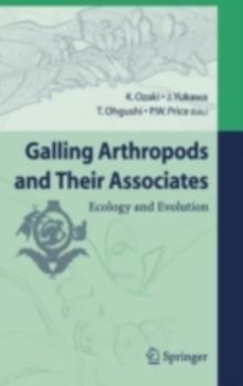 Galling Arthropods and Their Associates : Ecology and Evolution