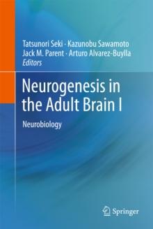 Neurogenesis in the Adult Brain I : Neurobiology