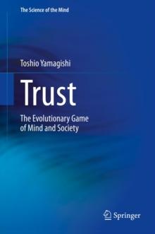 Trust : The Evolutionary Game of Mind and Society