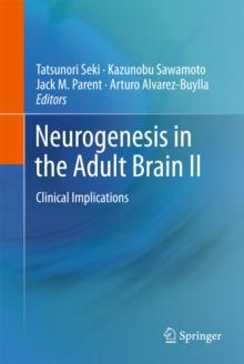 Neurogenesis in the Adult Brain II : Clinical Implications