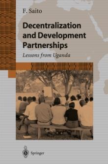 Decentralization and Development Partnership : Lessons from Uganda