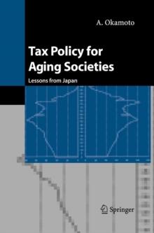 Tax Policy for Aging Societies : Lessons from Japan