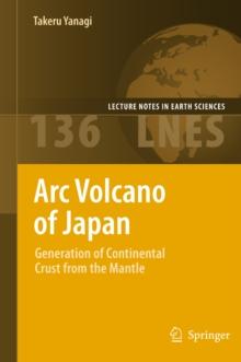 Arc Volcano of Japan : Generation of Continental Crust from the Mantle