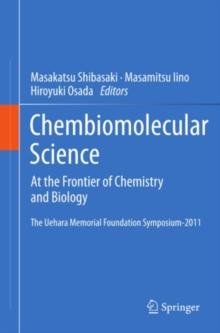 Chembiomolecular Science : At the Frontier of Chemistry and Biology