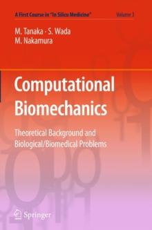 Computational Biomechanics : Theoretical Background and Biological/Biomedical Problems