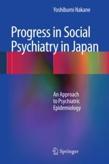 Progress in Social Psychiatry in Japan : An Approach to Psychiatric Epidemiology